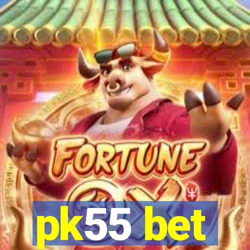 pk55 bet